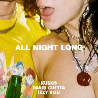 KUNGs, David Guetta & Izzy Bizu celebrate life on new dance anthem ‘All Night Long’